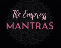 The Empress Mantras