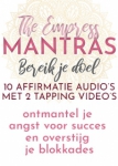 The Empress Mantras + 2 Empress Tapping Videos